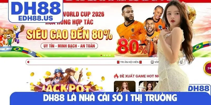 DH88 là nhà cái số 1 thị trường