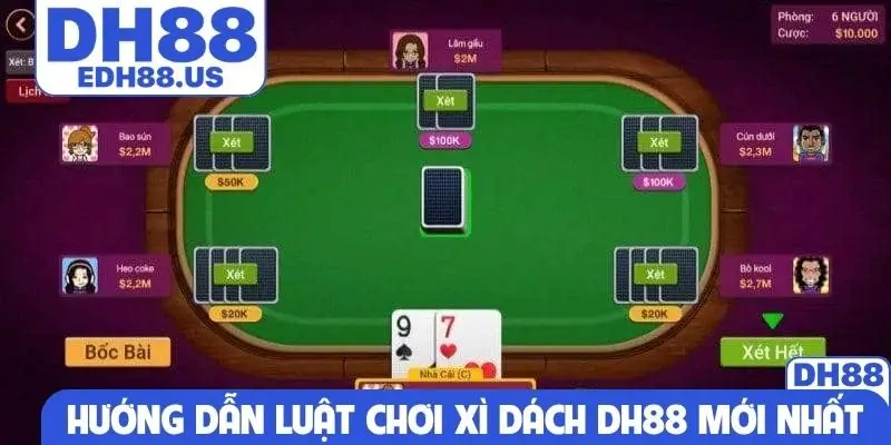 Hướng dẫn luật chơi Xì Dách DH88 mới nhất