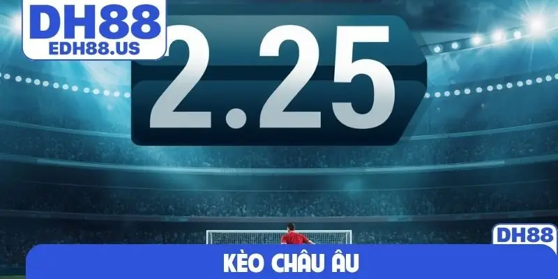 Kèo Châu Âu