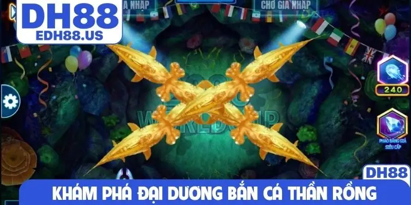 Khám phá đại dương bắn cá Thần Rồng
