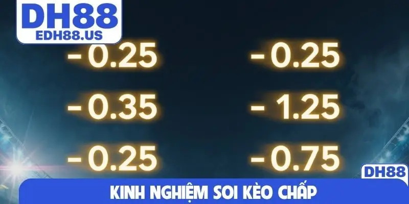 Kinh nghiệm soi kèo chấp
