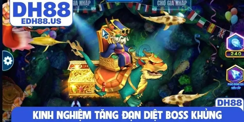 Kinh nghiệm tăng đạn diệt Boss khủng