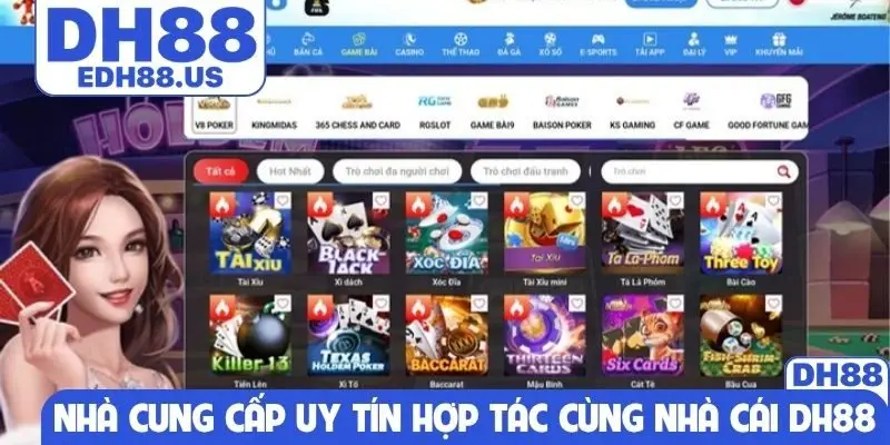 Nhà cung cấp uy tín hợp tác cùng nhà cái DH88