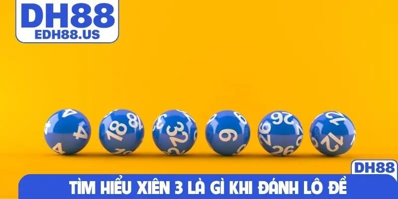 Tìm hiểu xiên 3 là gì khi đánh lô đề